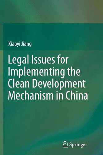 Cover for Xiaoyi Jiang · Legal Issues for Implementing the Clean Development Mechanism in China (Taschenbuch) (2014)