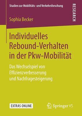 Cover for Sophia Becker · Individuelles Rebound Verhalten in der Pkw Mobilitaet (Book) [1. Aufl. 2019 edition] (2018)