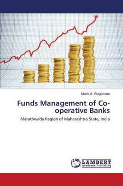 Cover for Waghmare Manik S · Funds Management of Co-operative Banks (Paperback Book) (2015)