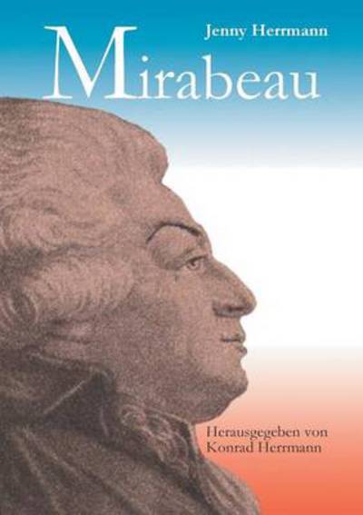Cover for Jenny Herrmann · Mirabeau (Paperback Book) [German edition] (2013)