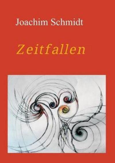 Cover for Schmidt · Zeitfallen (Book) (2017)