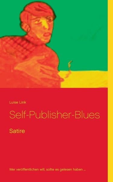 Cover for Link · Self-Publisher-Blues (Bok) (2016)