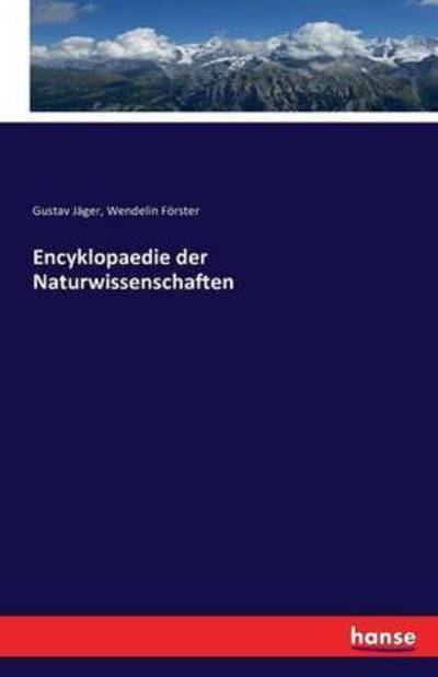 Encyklopaedie der Naturwissenscha - Jäger - Kirjat -  - 9783742822789 - torstai 4. elokuuta 2016