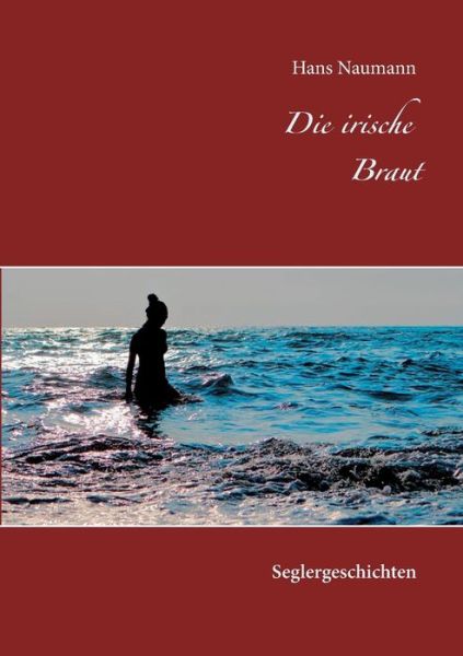 Cover for Naumann · Die irische Braut (Book) (2017)