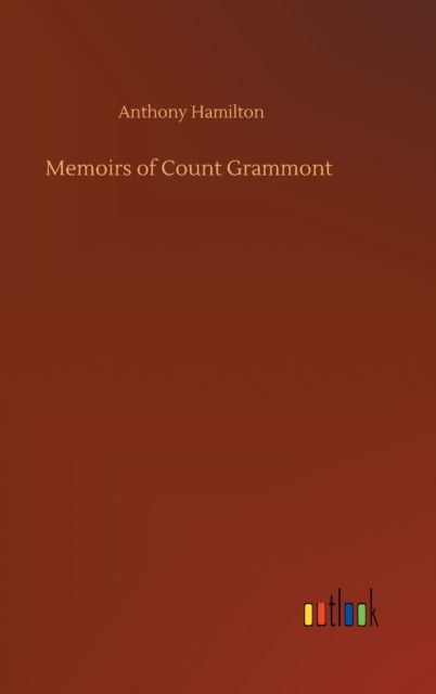 Cover for Anthony Hamilton · Memoirs of Count Grammont (Hardcover bog) (2020)