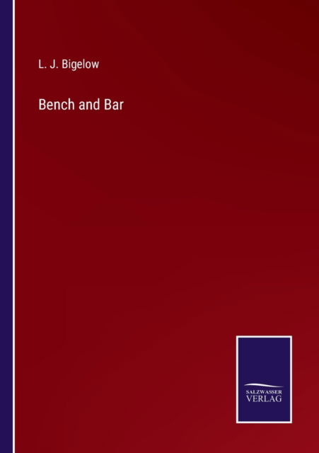 Cover for L. J. Bigelow · Bench and Bar (Paperback Book) (2022)