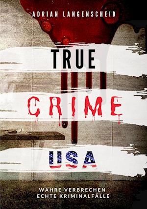 Cover for Adrian Langenscheid · True Crime USA (Book) (2022)