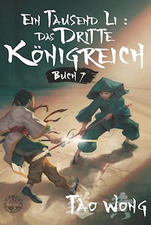 Cover for Tao Wong · Ein Tausend Li: Das dritte Königreich (Book) (2023)