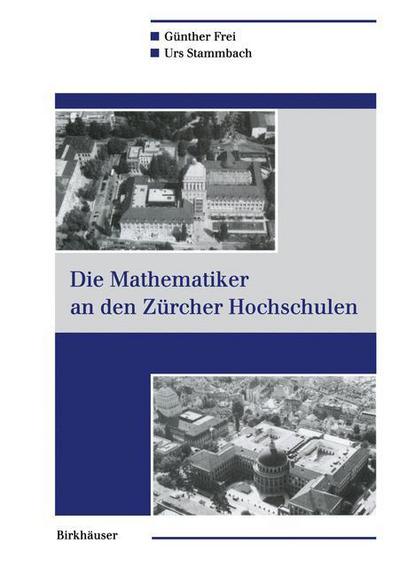 Cover for G. Frei · Die Mathematiker an Den Zurcher Hochschulen - History of Mathematics (Paperback Book) [German edition] (1994)