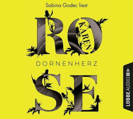 Dornenherz,CD - Rose - Książki - LUEBBE AUDIO-DEU - 9783785757789 - 26 listopada 2018