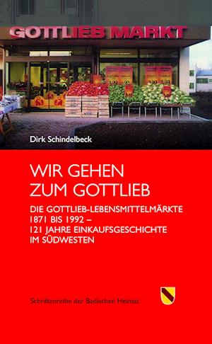 Cover for Dirk Schindelbeck · Wir gehen zum Gottlieb (Book) (2022)