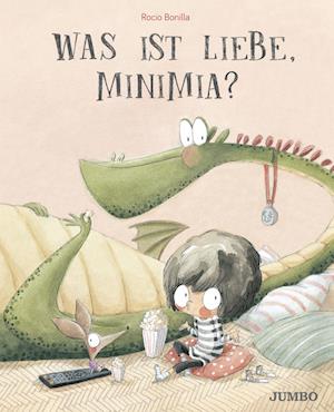 Cover for Rocio Bonilla · Was ist Liebe, Minimia? (Buch) (2023)