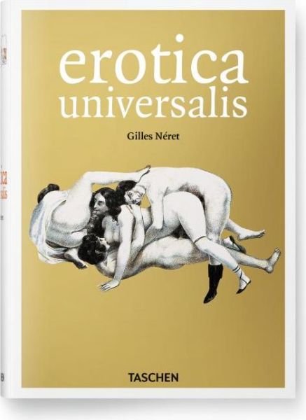 Cover for Gilles Neret · Erotica Universalis - Bibliotheca Universalis (Gebundenes Buch) [Multilingual edition] (2013)