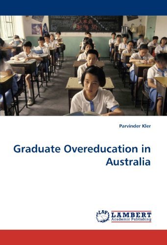 Cover for Parvinder Kler · Graduate Overeducation in Australia (Paperback Book) (2010)