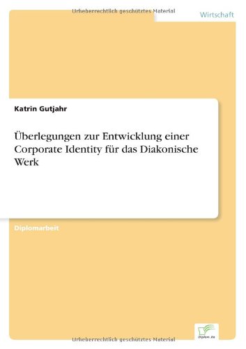 Cover for Katrin Gutjahr · UEberlegungen zur Entwicklung einer Corporate Identity fur das Diakonische Werk (Paperback Book) [German edition] (1999)