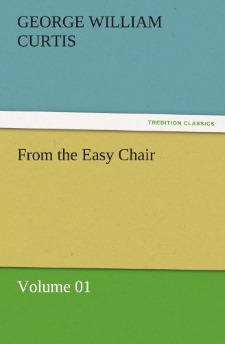 Cover for George William Curtis · From the Easy Chair: Volume 01 (Tredition Classics) (Pocketbok) (2011)