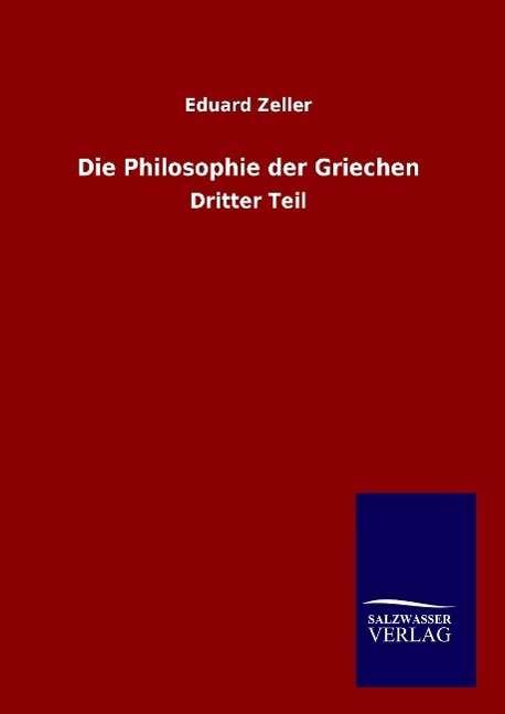 Cover for Zeller · Die Philosophie der Griechen (Bok) (2014)