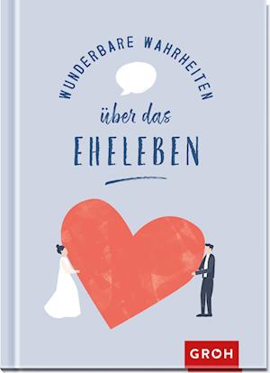 Cover for Alexandra Löhr · Wunderbare Wahrheiten über das Eheleben (Hardcover Book) (2022)