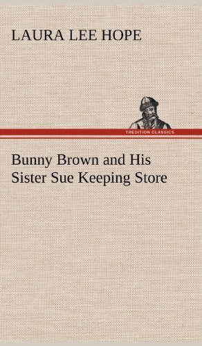 Cover for Laura Lee Hope · Bunny Brown and His Sister Sue Keeping Store (Hardcover Book) (2012)
