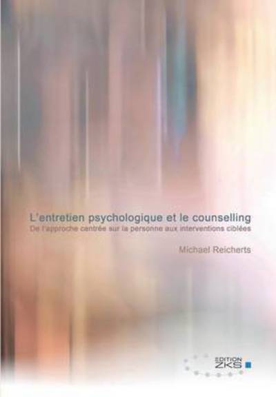 Cover for Michael Reicherts · L'entretien Psychologique et Le Counselling (Paperback Book) (2015)