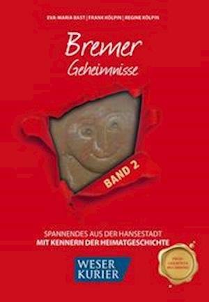 Bremer Geheimnisse Bd 2 - Eva-Maria Bast - Books - Bast Medien GmbH - 9783946581789 - October 25, 2021