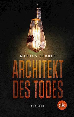 Cover for Markus Herder · Architekt des Todes (Paperback Book) (2021)