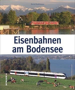 Cover for Kuhlmann · Eisenbahnen am Bodensee (Bog)