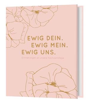 Cover for Ewig Dein. Ewig Mein. Ewig Uns. (Book) (2022)