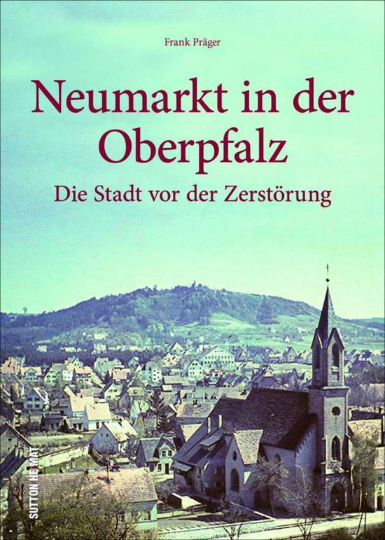 Cover for Präger · Neumarkt in der Oberpfalz (Book)