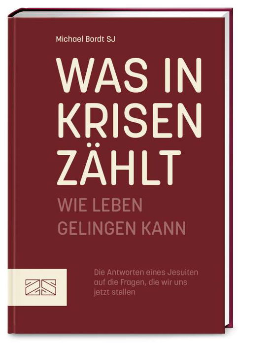 Cover for Michael Bordt · Was in Krisen zählt (Hardcover Book) (2021)