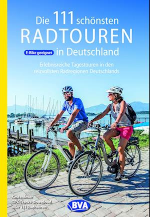 Die 111 schönsten Radtouren in Deutschland -  - Books - BVA BikeMedia - 9783969900789 - October 26, 2021