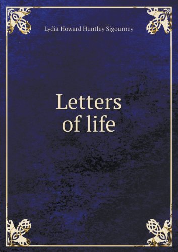 Cover for L. H. Sigourney · Letters of Life (Paperback Book) (2013)