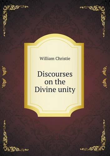 Cover for William Christie · Discourses on the Divine Unity (Pocketbok) (2013)
