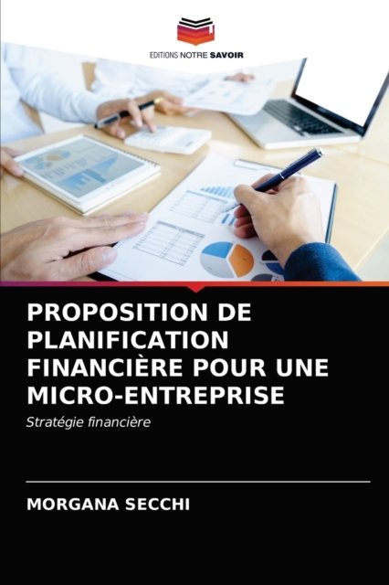 Cover for Morgana Secchi · Proposition de Planification Financiere Pour Une Micro-Entreprise (Pocketbok) (2020)