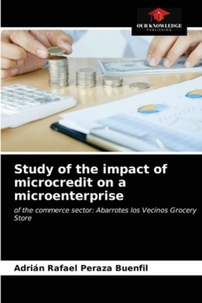 Cover for Adrián Rafael Peraza Buenfil · Study of the impact of microcredit on a microenterprise (Paperback Book) (2021)