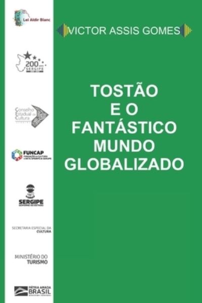 Cover for Victor Assis Gomes · Tostao e o fantastico mundo globalizado (Paperback Book) (2021)