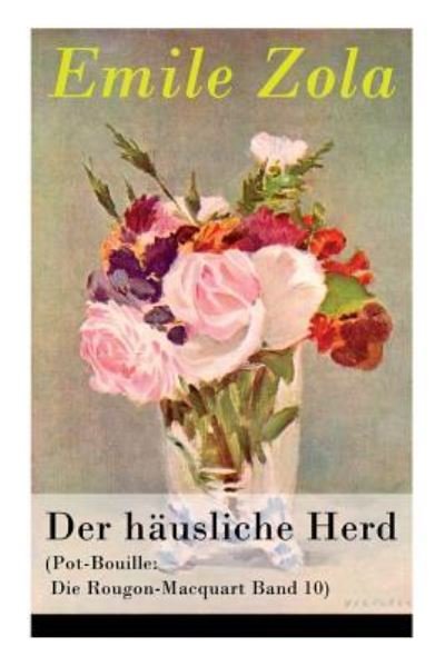 Cover for Emile Zola · Der hausliche Herd (Pot-Bouille (Paperback Bog) (2018)