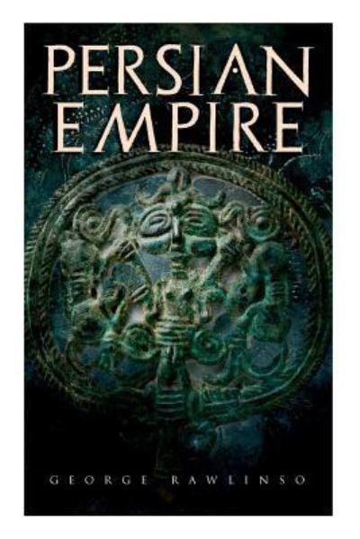 Cover for George Rawlinson · Persian Empire (Paperback Book) (2019)