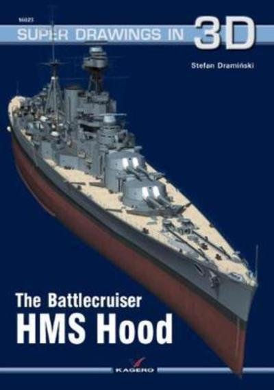 The Battlecruiser HMS Hood - Super Drawings in 3D - Stefan Draminski - Bøger - Kagero Oficyna Wydawnicza - 9788362878789 - 15. oktober 2013