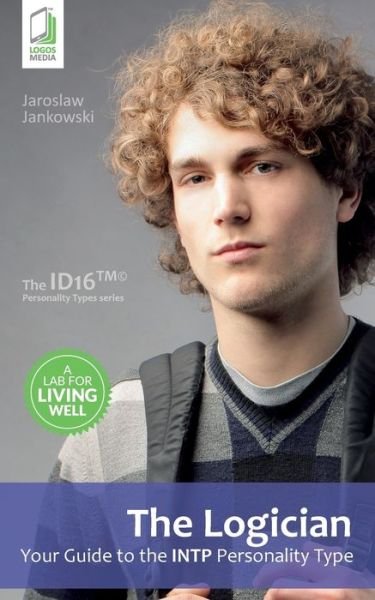 Cover for Jaroslaw Jankowski · The Logician: Your Guide to the INTP Personality Type (Taschenbuch) (2016)