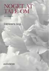 Cover for Birte Langgaard · Noget at tale om (Sewn Spine Book) [1st edition] (1995)