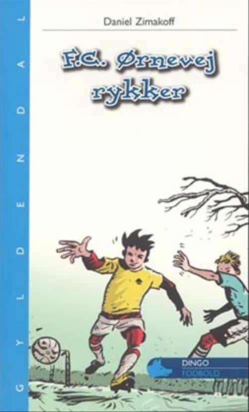 Cover for Daniel Zimakoff · Dingo. Blå** Primært for 3.-5. skoleår: F. C. Ørnevej rykker (Hæftet bog) [1. udgave] (2007)