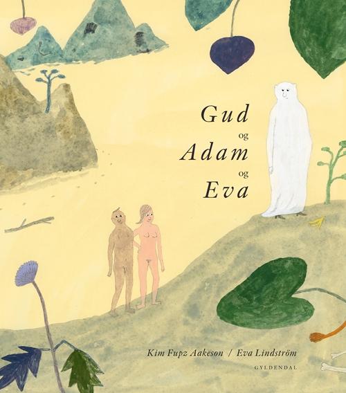 Cover for Kim Fupz Aakeson · Kim Fupz: Gud og Adam og Eva (Bound Book) [1er édition] [Indbundet] (2014)