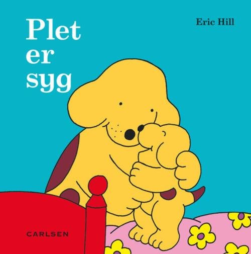 Cover for Eric Hill · Plet er syg (Gebundesens Buch) [2. Ausgabe] [Indbundet] (2014)