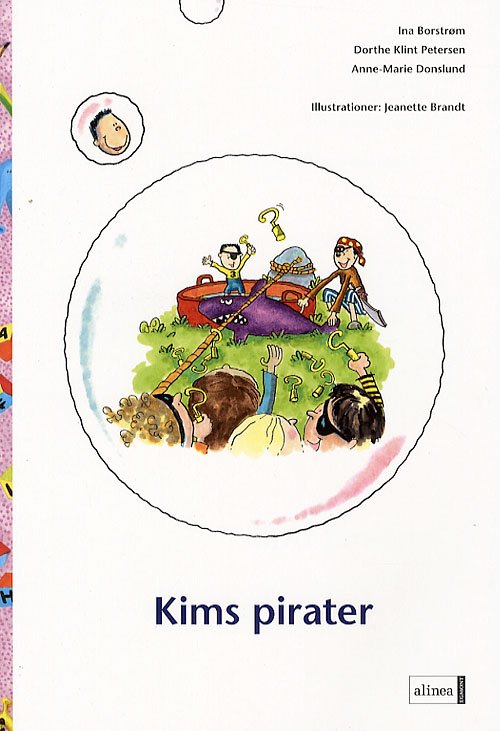 Cover for Ina Borstrøm, Dorthe Klint Petersen, Anne-Marie Donslund · Fri læsning 2 Alene hjemme: Den første læsning, Kims pirater (Sewn Spine Book) [1st edition] (2007)