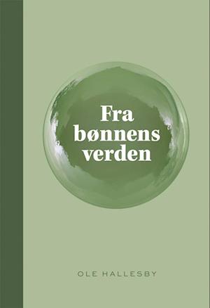 Cover for Ole Hallesby · Fra bønnens verden (Bound Book) [4th edition] (2023)