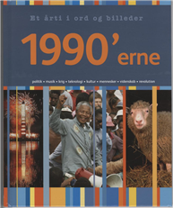 Cover for Anne Rooney · Et årti i ord og billeder: 1990'erne (Bound Book) [1st edition] (2009)