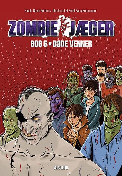 Cover for Nicole Boyle Rødtnes · Zombie-jæger: Zombie-jæger 6: Døde venner (Indbundet Bog) [1. udgave] (2015)