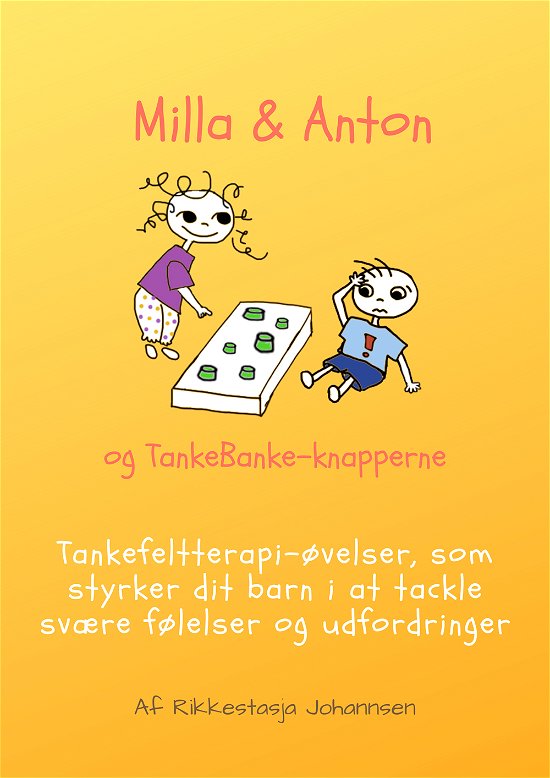 Cover for Rikkestasja Solviig Isolde Johannsen · Milla &amp; Anton og TankeBanke-knapperne (Bound Book) [1e uitgave] (2020)