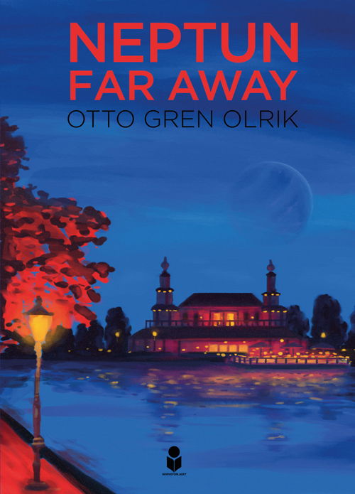 Cover for Otto Olrik · Neptun – Far Away (Sewn Spine Book) [1.º edición] (2021)